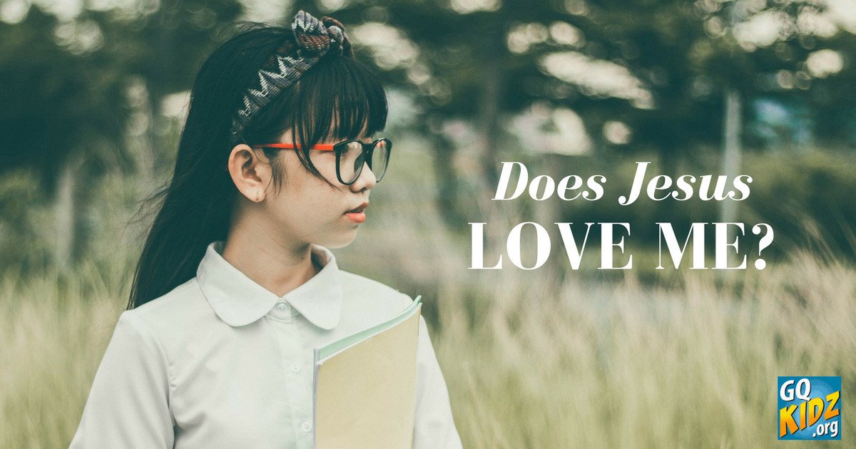 Does Jesus love me?