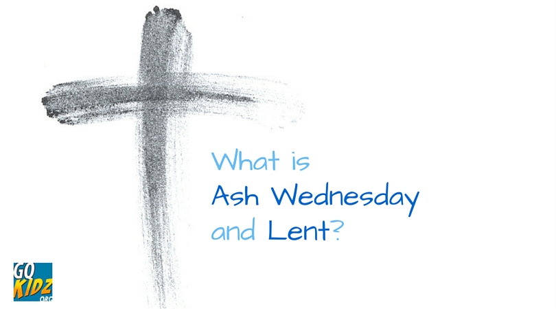 What is Ash Wednesday and Lent?